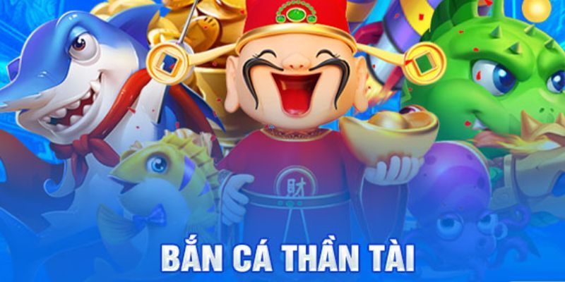 Bắn cá thần tài 33WIN