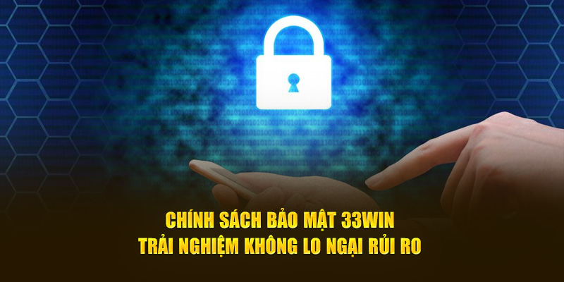 Chính sách bảo mật 33WIN