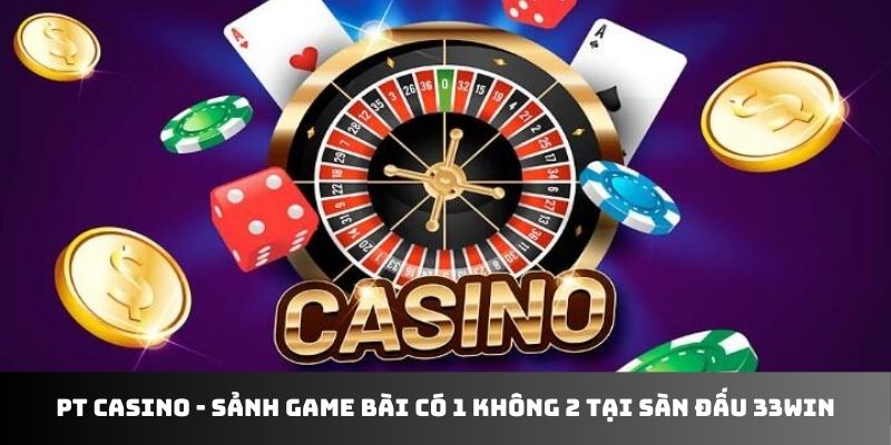 PT Casino 33WIN